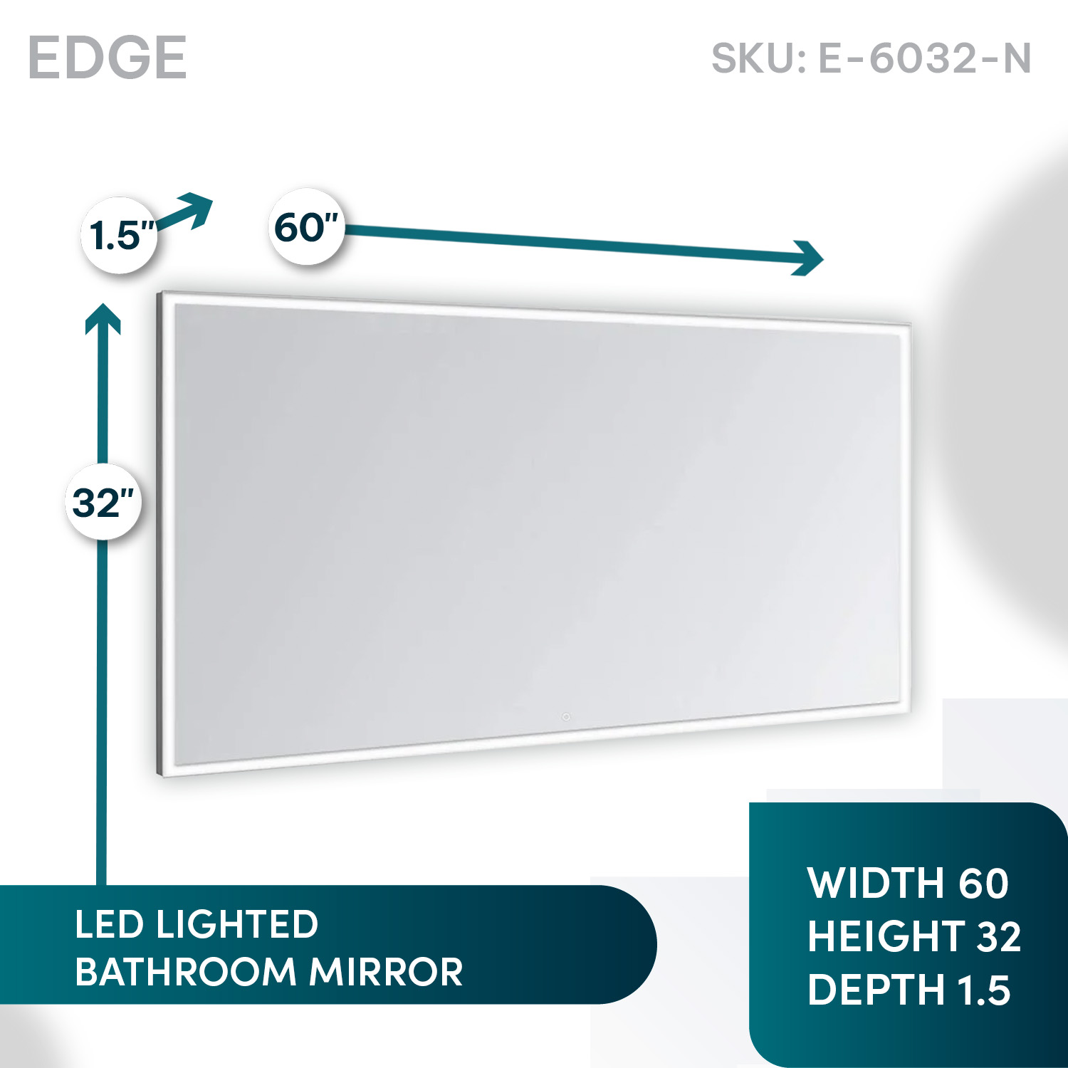 Edge 60x32 LED Lighted Bathroom Mirror Edge 60x32 LED Lighted Bathroom Mirror